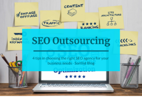 SEO Outsourcing:  What Is It and 4 Tips in Choosing the Right Agency