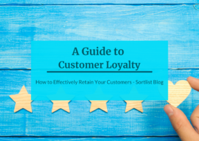 A Guide to Customer Loyalty: How to Effectively Retain Your Customers