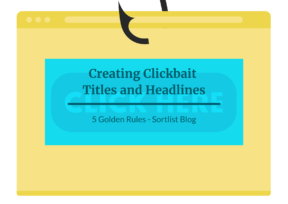 The 5 Golden Rules to Creating Clickbait Titles and Headlines