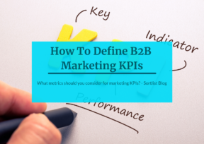 How To Define B2B Marketing KPIs in a World of Data Overload?