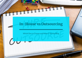 In-House vs. Outsourcing – Which One to Choose and When?