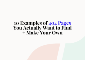 10 Examples of 404 Pages You Actually Want to Find + Make Your Own