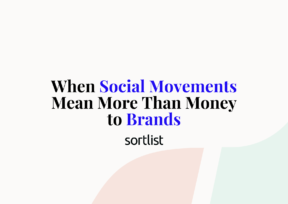 When SOCIAL MOVEMENTS Mean More Than Money to BRANDS