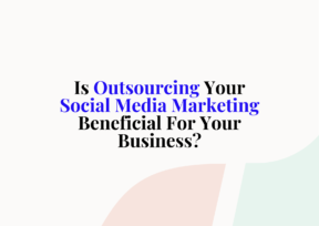 outsourcing social media marketing