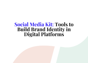 Social Media Kit: Tools to Build Brand Identity in Digital Platforms